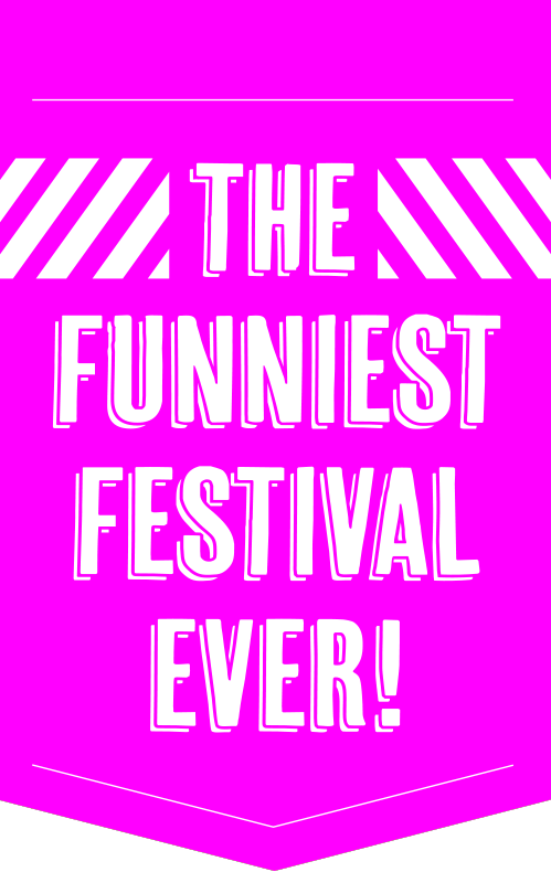The Funniest Festival Ever